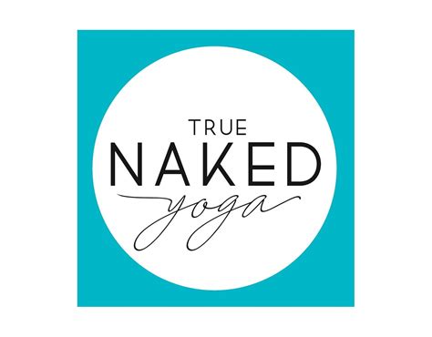 Experience Yoga At Its Purest True Naked Yoga