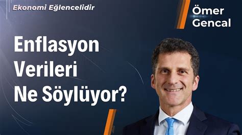 Enflasyon Verileri Ne S Yl Yor Mer Gencal Dr Artun Kocabalkan