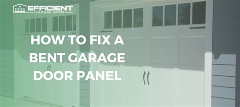 How To Fix A Bent Garage Door Panel Garage Door Panels Garage Door