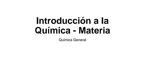 SOLUTION Introducci N A La Quimica Materia Studypool