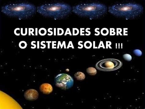 Curiosidades do sistema solar | PPT