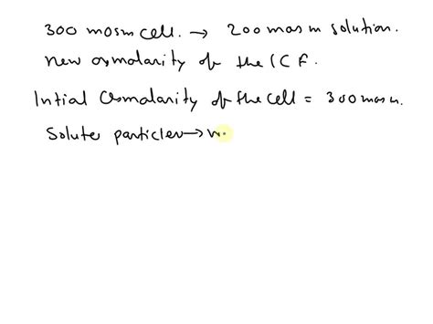 SOLVED You Place A Cell With An Internal Osmolarity Of 300 MosM In A