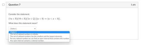 Solved Consider The Statement ∀a∈r ∀b∈r ∃x∈q [ A