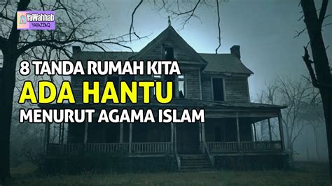 Serem 8 Tanda Rumah Kita Ada Kehadiran Hantu Menurut Islam Youtube