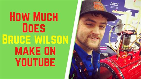 How Much Does Bruce Wilson Make On Youtube Bruce Wilson Net Worth