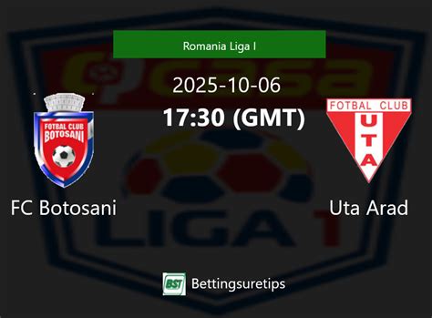 Estatísticas De Fc Botoșani X Fc Uta Arad - FC Botosani vs Uta Arad's Prediction and Betting Tips - 6th October 2025