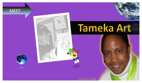 Meet Tameka Art Words Of Wisdom