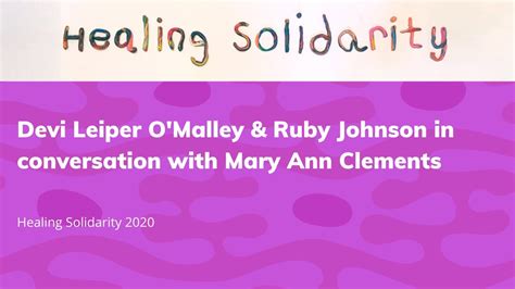 Healing Solidarity Devi Leiper O Malley Ruby Johnson Youtube