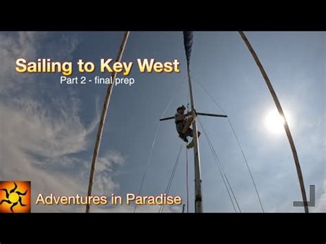 Sailing To Key West Part 2 YouTube