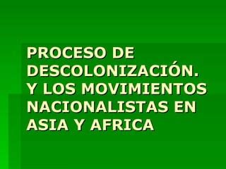 Proceso De Descolonizaci N Ppt