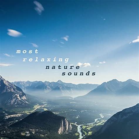 Play Most Relaxing Nature Sounds by Relaxing Nature Ambience on Amazon ...