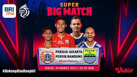 Saksikan Live Streaming Big Match BRI Liga 1 Persija Jakarta Vs Persib