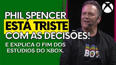 Xbox Quebra O Sil Ncio E Phil Spencer Fala Sobre O Fim De Est Dios Do