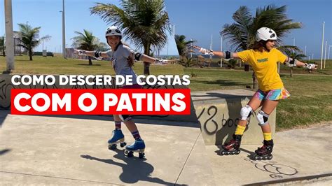 Tutorial Como Descer Uma Ladeira De Costas O Patins Youtube