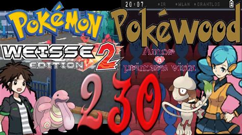 Let s Play Pokémon Weiß 2 Part 230 PokéWood Liebe auf den ersten