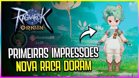 PRIMEIRAS IMPRESSÕES DA NOVA RAÇA DORAM NO RAGNAROK ORIGIN MMORPG