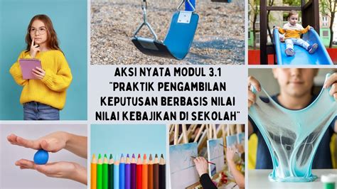 AKSI NYATA MODUL 3 1 PRAKTIK PENGAMBILAN KEPUTUSAN BERBASIS NILAI NILAI