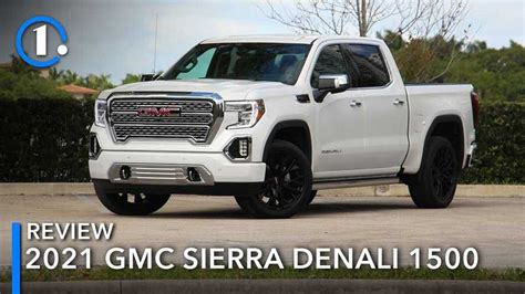 2021 GMC Sierra Denali 1500 Review: Brainier And Brawnier