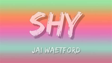 Jai Waetford Shy Lyrics YouTube