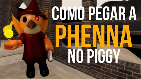 Como Pegar A Phenna No Piggy Tutorial Youtube