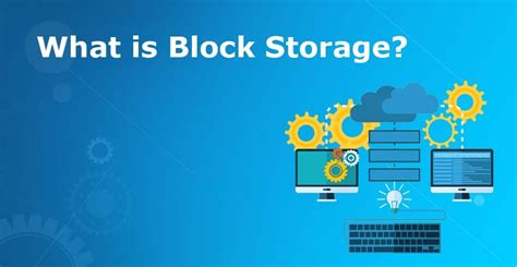 Block Storage Là Gì Tìm Hiểu Về Công Nghệ Lưu Trữ Khối