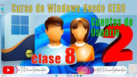 🗂️ 💻 Curso De Windows 11 Clase 8 Las Cuentas De Usuario 🙎🏻‍♀️🙍‍♂️🧒👦🏻 Parte 2 Youtube