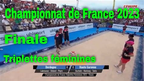 P Tanque Finale Championnat De France Triplettes F Minines Youtube