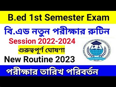 Wbuttepa B Ed 1st Semester New Exam Routine 2023 B Ed 1st Exam Form