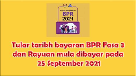 Tular Tarikh Bayaran Bpr Fasa Dan Rayuan Mula Dibayar Pada