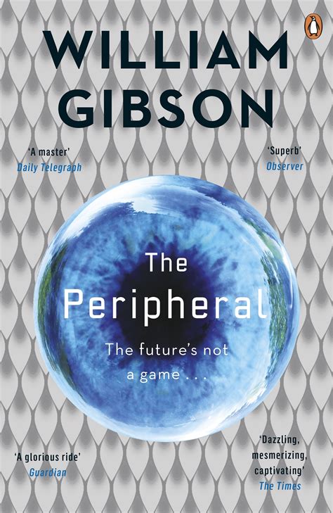 The Peripheral by William Gibson - Penguin Books Australia