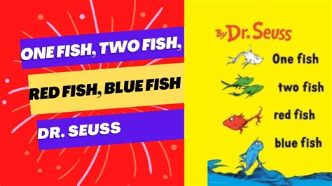 One Fish Two Fish Red Fish Blue Fish By Dr Seuss Youtube