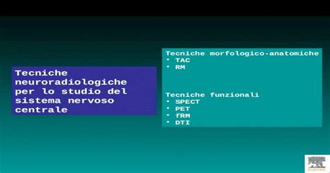 Tecniche Neuroradiologiche Per Lo Studio Del Sistema Nervoso Centrale