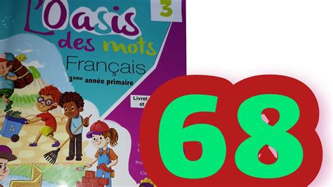 l oasis des mots français 3ème année primaire page 68 évaluation et