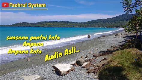 Suasana Pantai Kota Ampana Ampana Kota Youtube