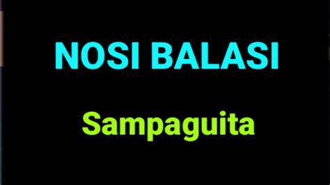 Nosi Ba Lasi With Lyrics By Sampaguita Youtube