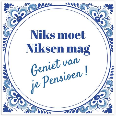 Tegeltje Pensioen Niks Moet Niksen Mag Geniet Van Je Pensioen