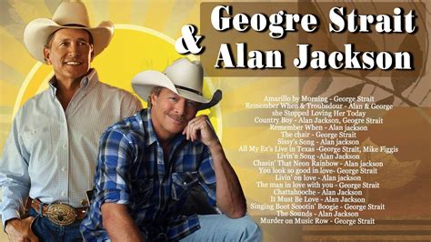 George Strait Alan Jackson Greatest Hits Classic Country Songs