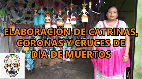 Elaboraci N De Catrinas Coronas Y Cruces De D A De Muertos En