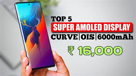 Top 5 Best SUPER AMOLED Display Phones Under 16000 5 Best 5g AMOLED