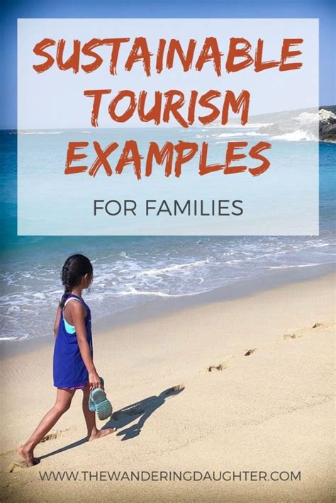 Useful Sustainable Tourism Examples For Families The Wandering