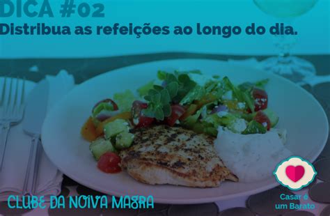 6 Bons Motivos Para Comer De 3 Em 3 Horas Casar é Um Barato