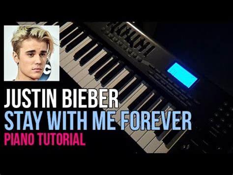 How To Play Justin Bieber Stay With Me Forever Piano Tutorial