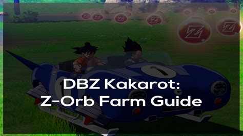 Dragon Ball Z Kakarot Z Orb Farming Guide 2020 Youtube