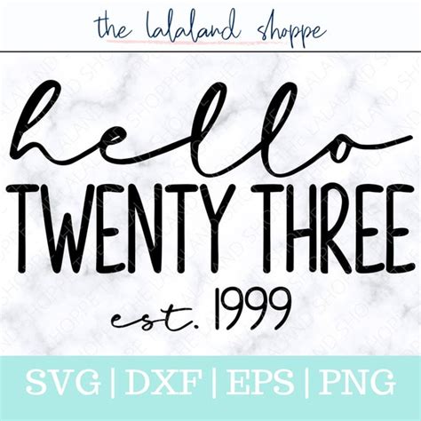 Hello Twenty Three Svg Hello 23 Established 1999 Svg Est Etsy