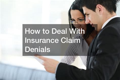 How To Deal With Insurance Claim Denials Insurance Claim Process