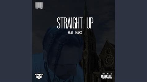 Straight Up Feat Ihaksi Youtube