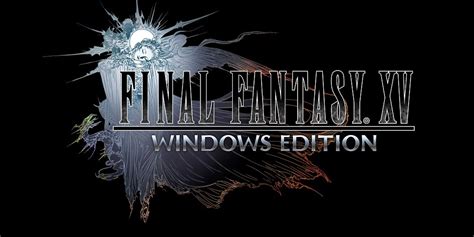 Final Fantasy XV PC Release Date, All-DLC Royal Edition Announced