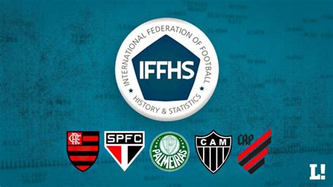 Iffhs Atualiza Posições Dos Times Brasileiros Em Ranking Mundial De