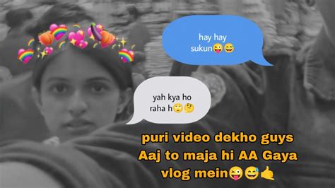 Puri Video Dekho Guys Aaj To Maja Hi Aa Gaya Vlog Mein😅😜 Mr Kunal