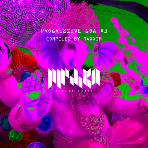 Progressive Goa 3 DJ Edition Compiled By Maxxim Compilation By